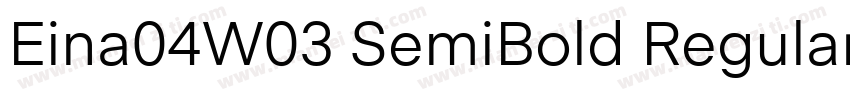 Eina04W03 SemiBold Regular字体转换
